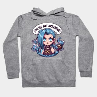 your not dreaming - jinx powder Hoodie